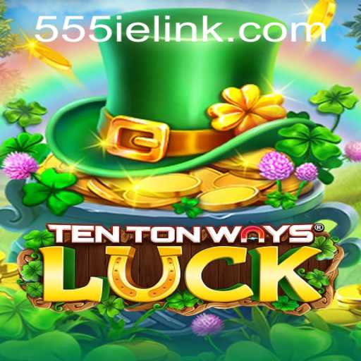 Experience the Thrill of TenTonWaysLuck: A Comprehensive Guide