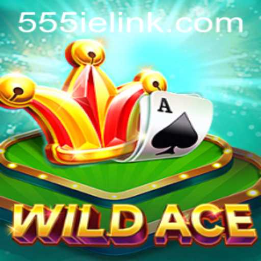 WildAce: Exploring the Thrill with 555ie