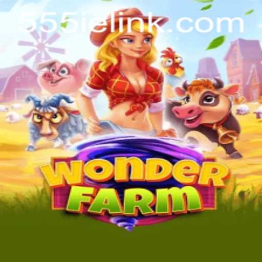 Discovering the Magic of WonderFarm: A Journey Through 555ie’s Enchanting World